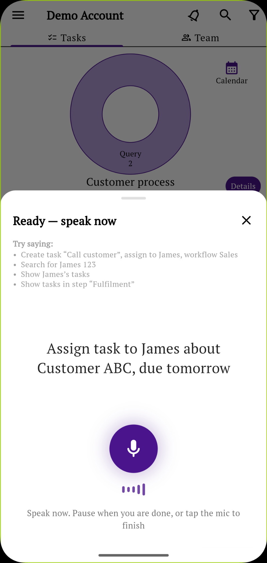 Simple Workflow AI voice assistant on mobile, with a spoken request to assign a task to James about Customer ABC, due tomorrow